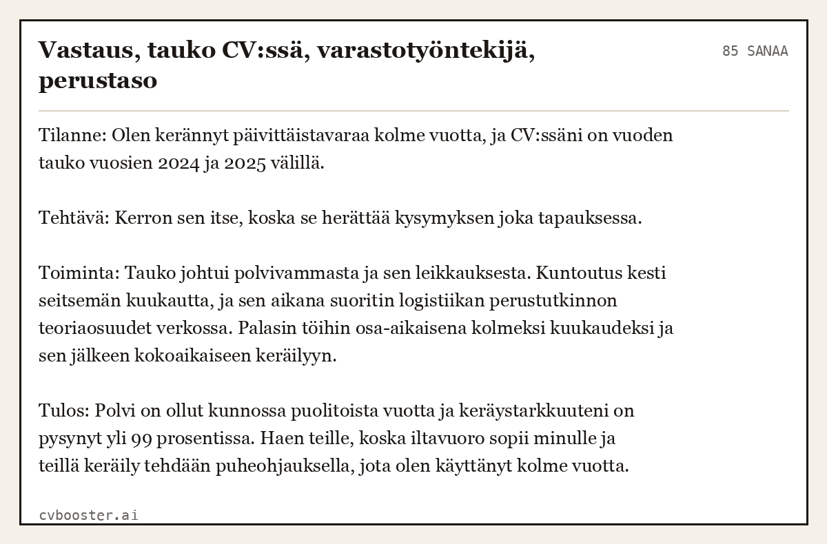 Valmis esimerkki: Vastaus, tauko CV:ssä, varastotyöntekijä, perustaso, 85 sanaa