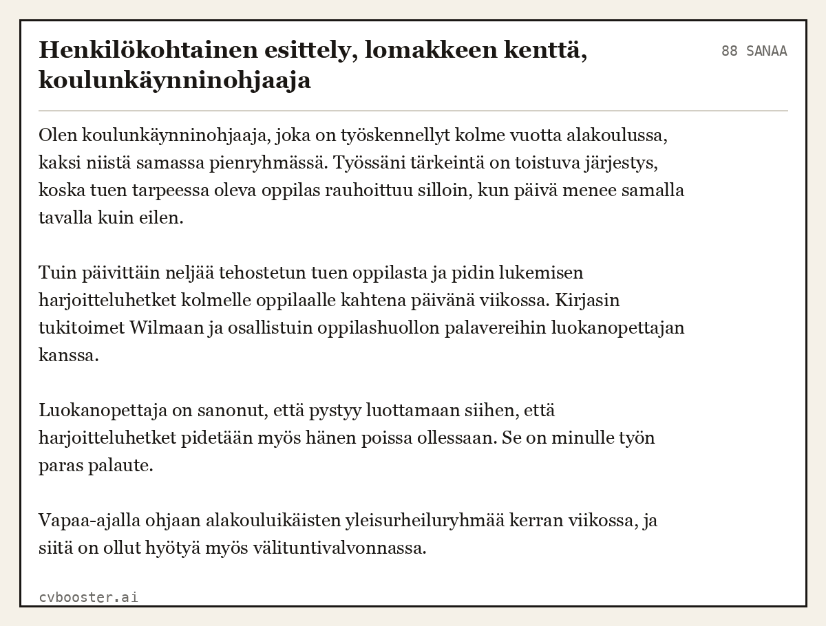 Valmis esimerkki: Henkilökohtainen esittely, lomakkeen kenttä, koulunkäynninohjaaja, 88 sanaa