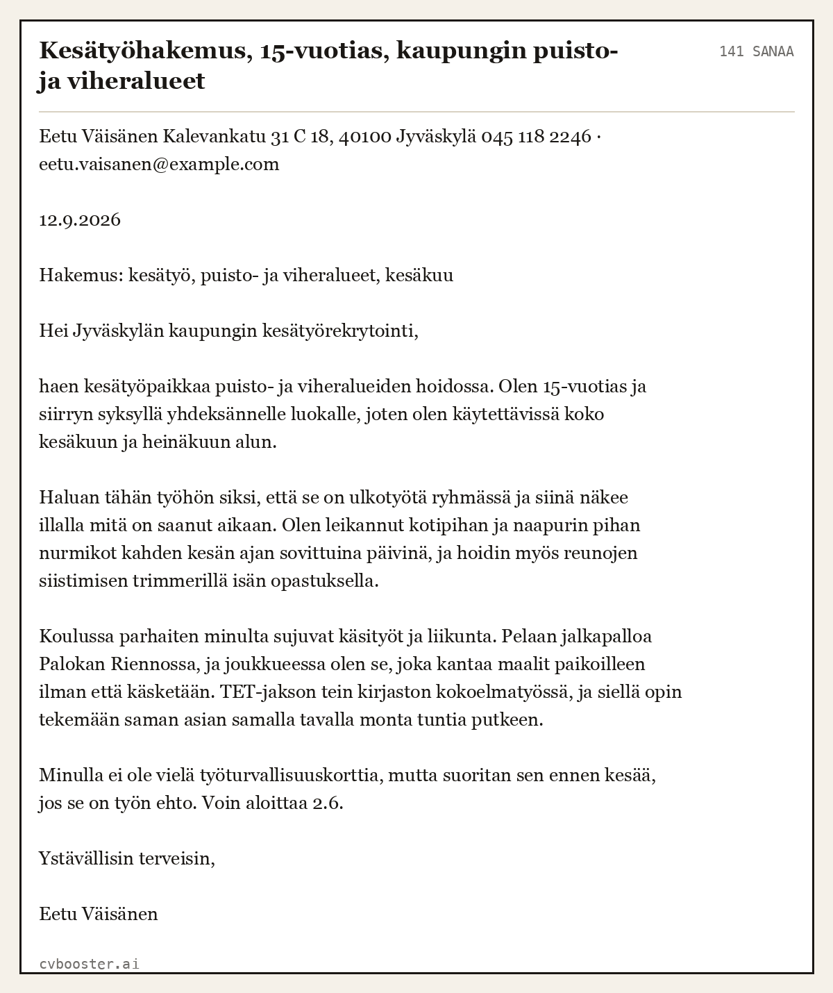 Valmis esimerkki: Kesätyöhakemus, 15-vuotias, kaupungin puisto- ja viheralueet, 141 sanaa