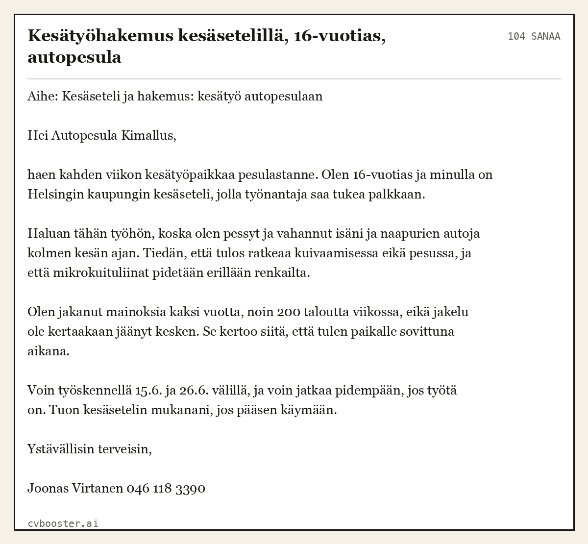 Valmis esimerkki: Kesätyöhakemus kesäsetelillä, 16-vuotias, autopesula, 104 sanaa