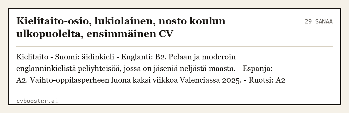 Valmis esimerkki: Kielitaito-osio, lukiolainen, nosto koulun ulkopuolelta, ensimmäinen CV, 29 sanaa