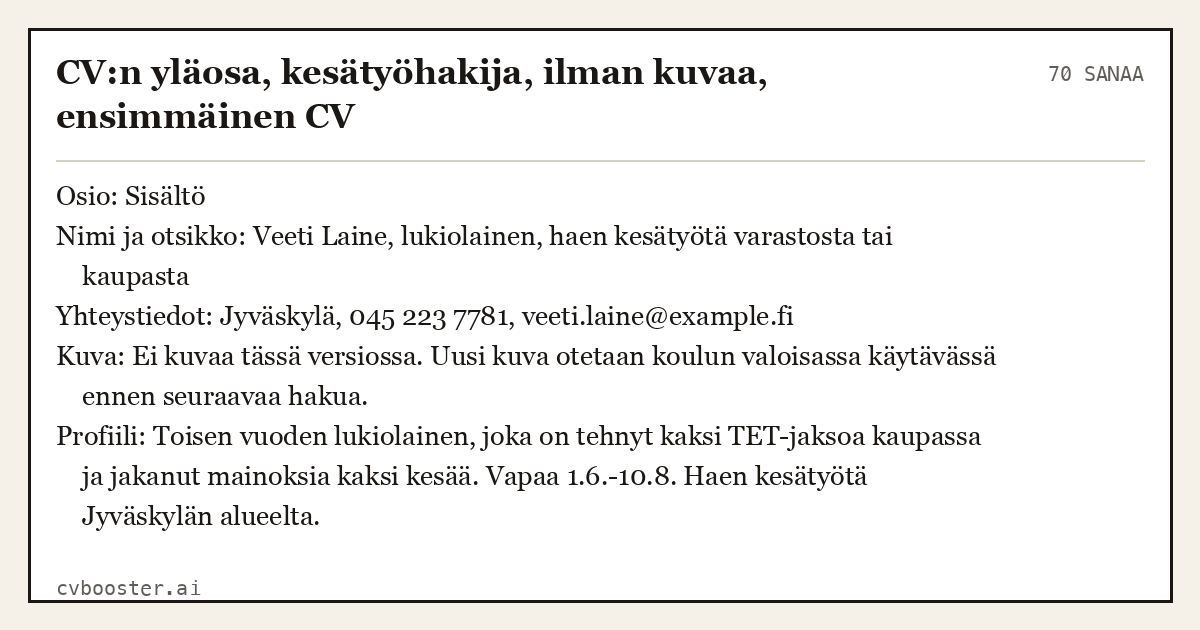 Valmis esimerkki: CV:n yläosa, kesätyöhakija, ilman kuvaa, ensimmäinen CV, 70 sanaa