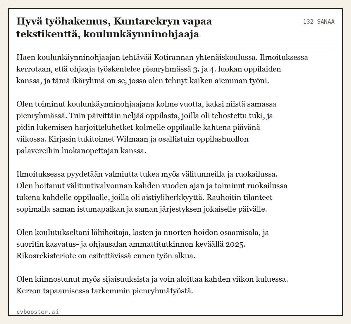 Valmis esimerkki: Hyvä työhakemus, Kuntarekryn vapaa tekstikenttä, koulunkäynninohjaaja, 132 sanaa