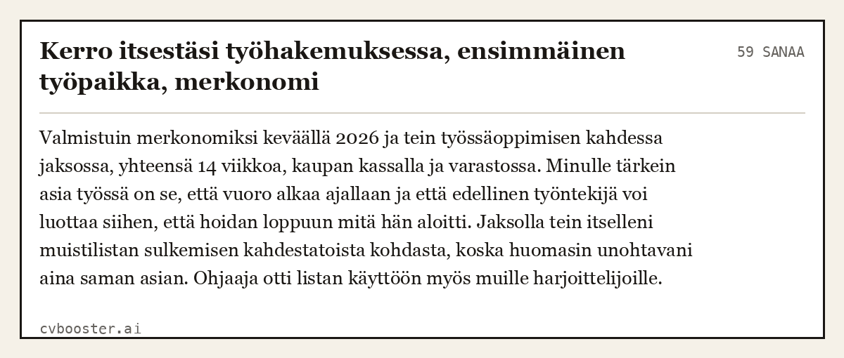 Valmis esimerkki: Kerro itsestäsi työhakemuksessa, ensimmäinen työpaikka, merkonomi, 59 sanaa