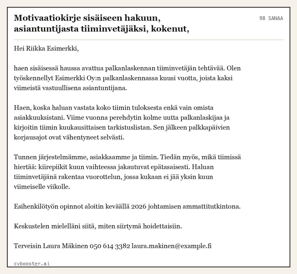 Valmis esimerkki: Motivaatiokirje sisäiseen hakuun, asiantuntijasta tiiminvetäjäksi, kokenut, Turku, 98 sanaa