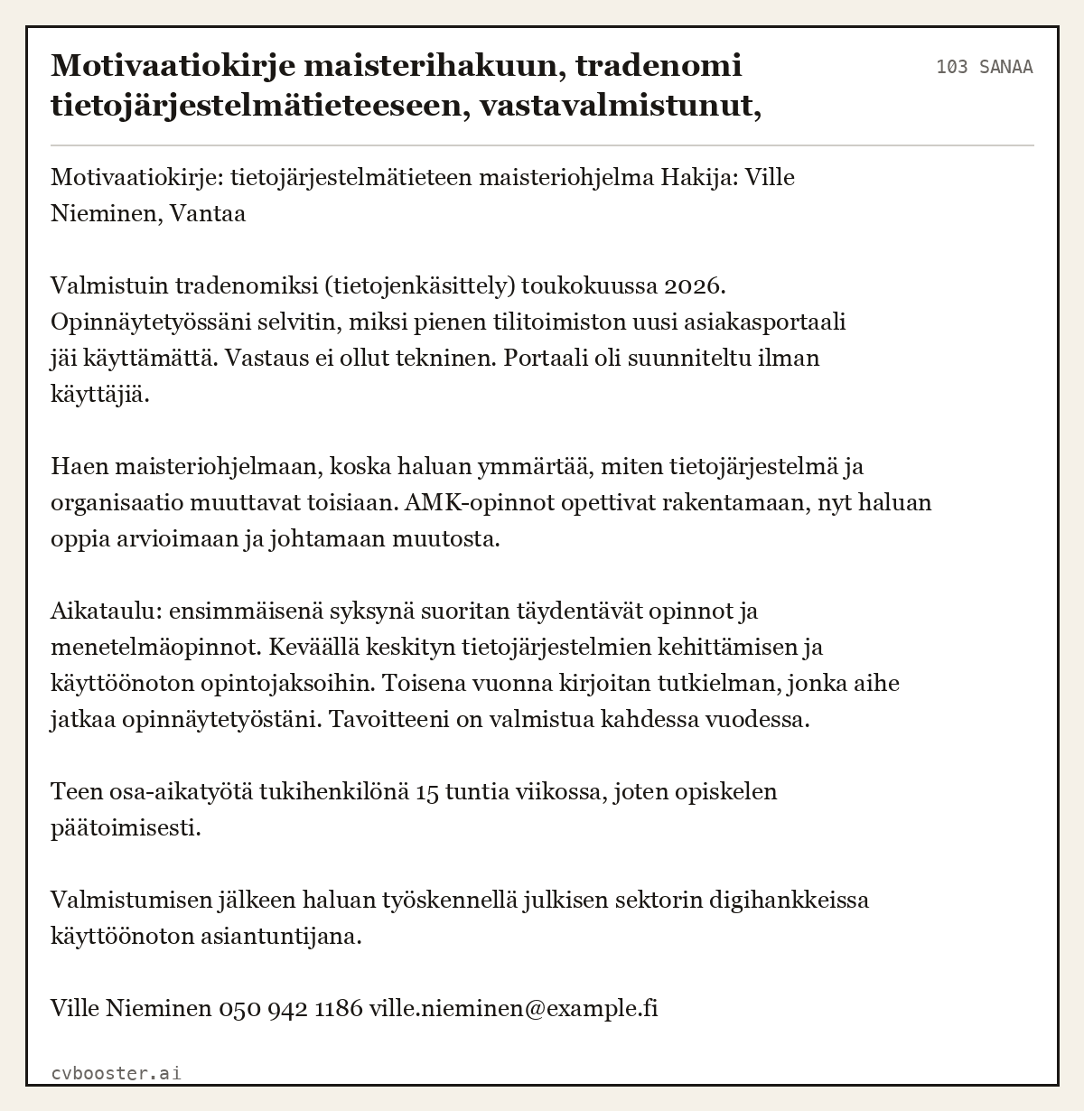 Valmis esimerkki: Motivaatiokirje maisterihakuun, tradenomi tietojärjestelmätieteeseen, vastavalmistunut, Vantaa, 103 sanaa