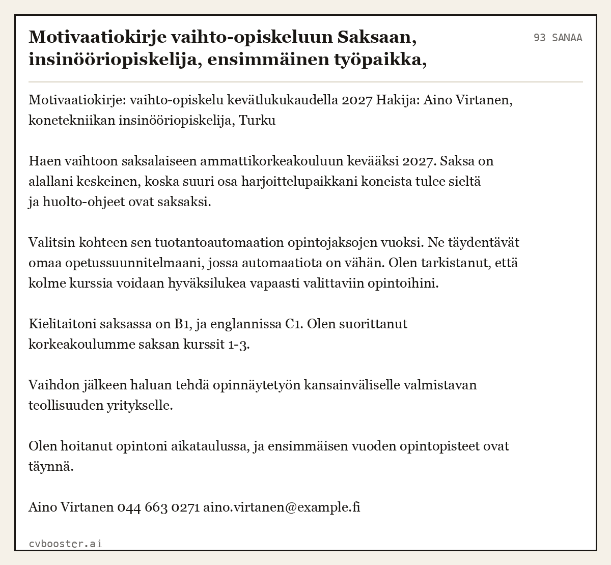 Valmis esimerkki: Motivaatiokirje vaihto-opiskeluun Saksaan, insinööriopiskelija, ensimmäinen työpaikka, Turku, 93 sanaa