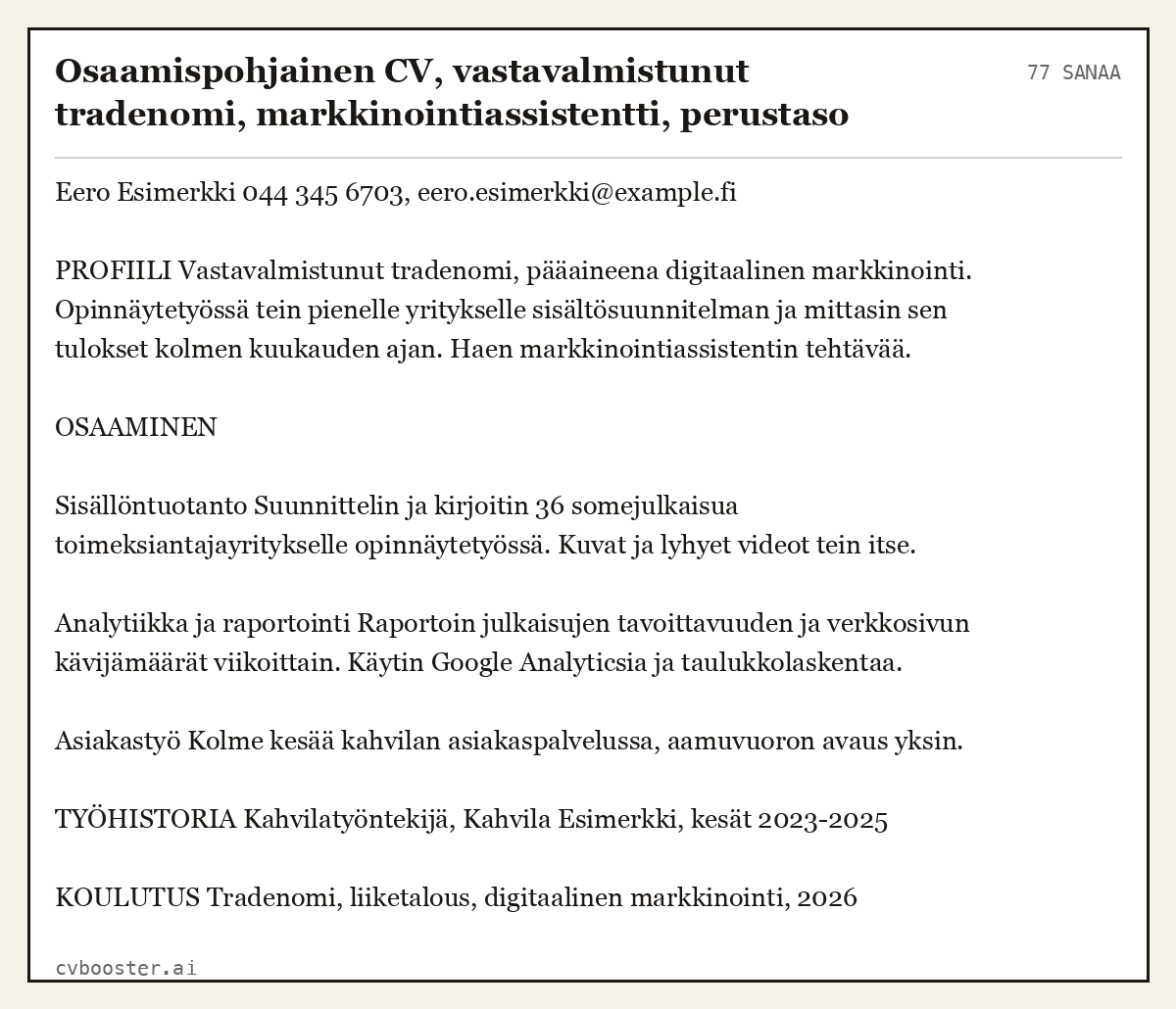 Valmis esimerkki: Osaamispohjainen CV, vastavalmistunut tradenomi, markkinointiassistentti, perustaso, 77 sanaa