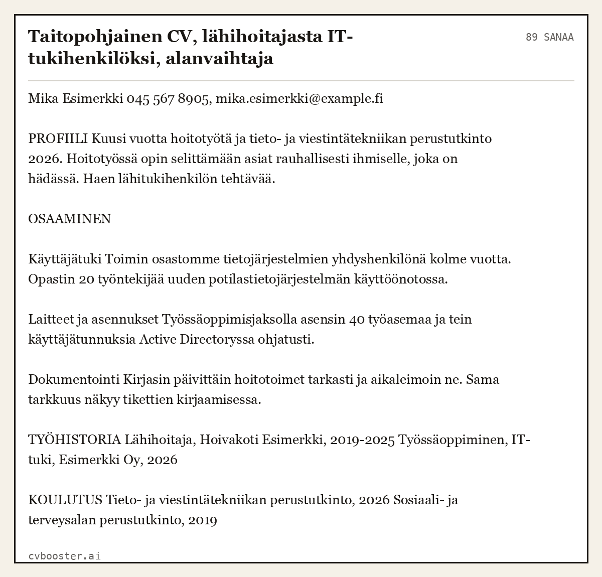 Valmis esimerkki: Taitopohjainen CV, lähihoitajasta IT-tukihenkilöksi, alanvaihtaja, 89 sanaa