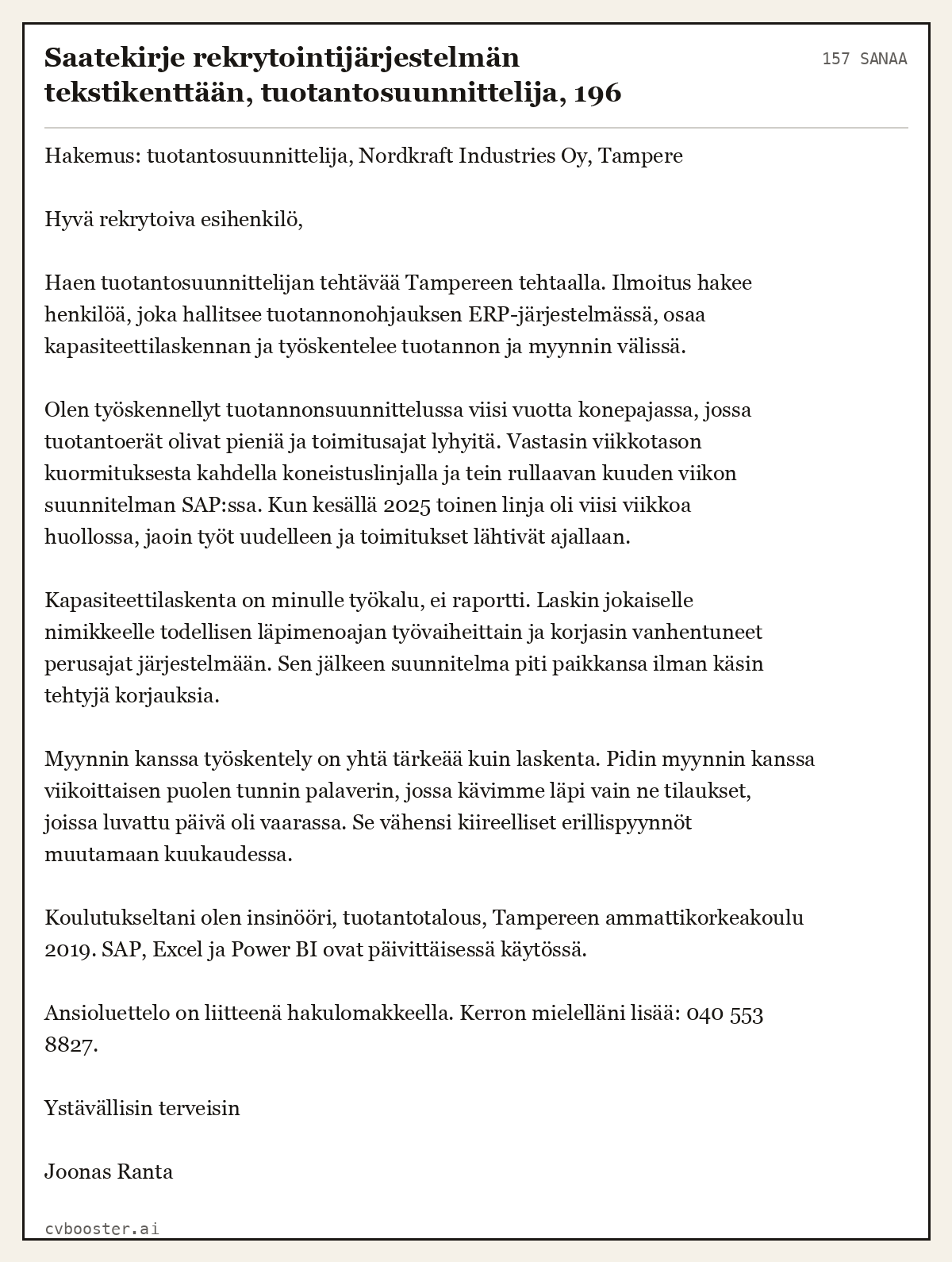 Valmis esimerkki: Saatekirje rekrytointijärjestelmän tekstikenttään, tuotantosuunnittelija, 196 sanaa, 157 sanaa