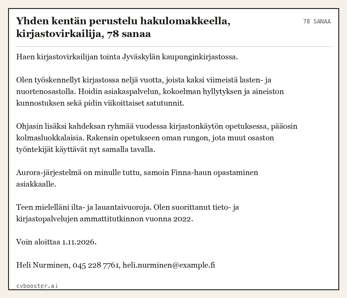 Valmis esimerkki: Yhden kentän perustelu hakulomakkeella, kirjastovirkailija, 78 sanaa, 78 sanaa