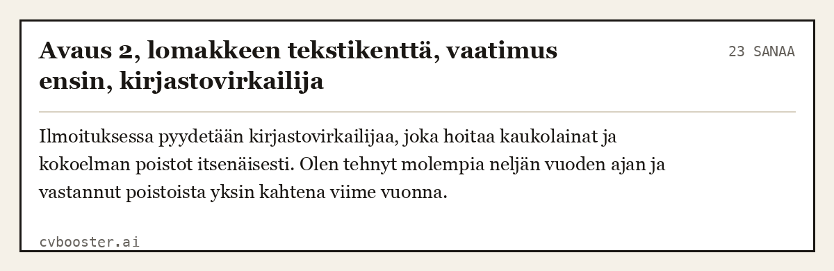 Valmis esimerkki: Avaus 2, lomakkeen tekstikenttä, vaatimus ensin, kirjastovirkailija, 23 sanaa
