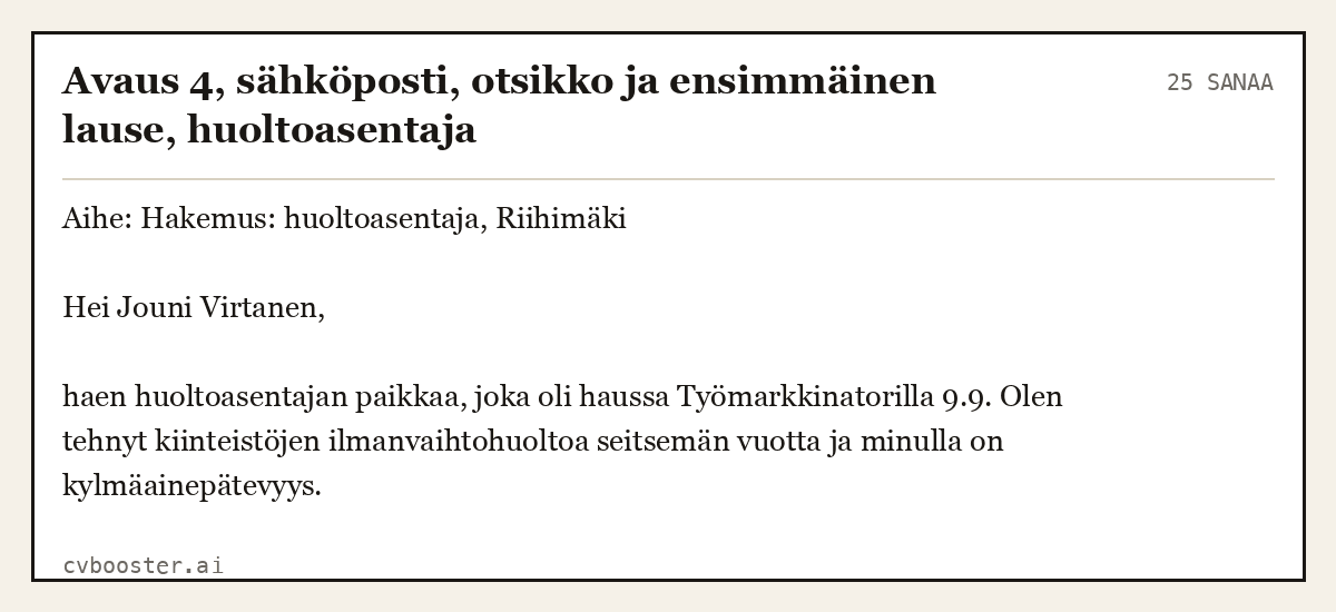 Valmis esimerkki: Avaus 4, sähköposti, otsikko ja ensimmäinen lause, huoltoasentaja, 25 sanaa