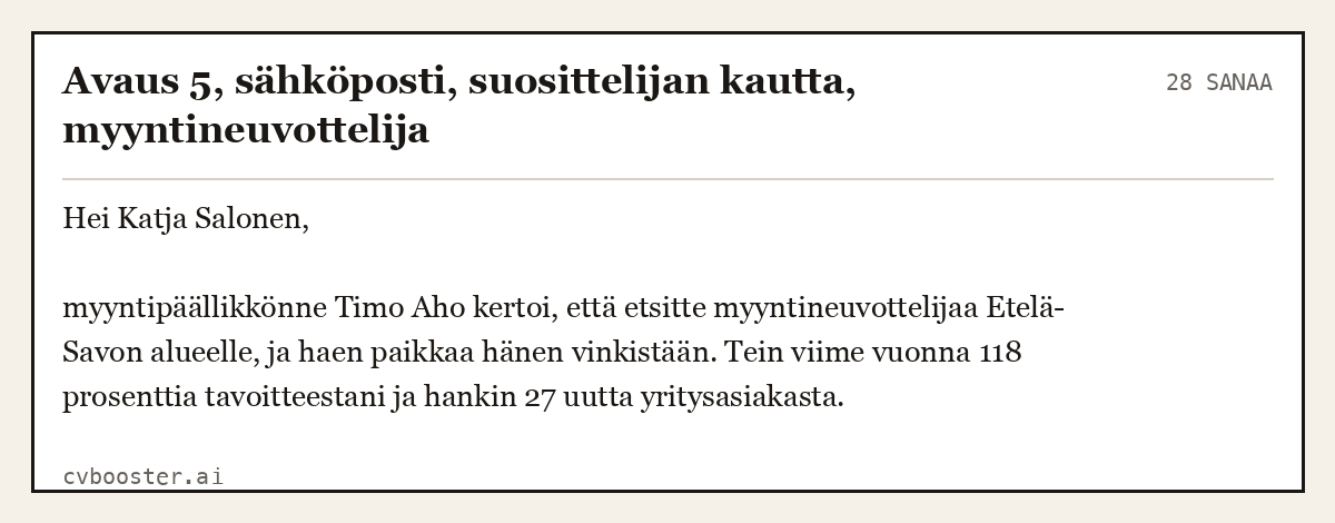 Valmis esimerkki: Avaus 5, sähköposti, suosittelijan kautta, myyntineuvottelija, 28 sanaa