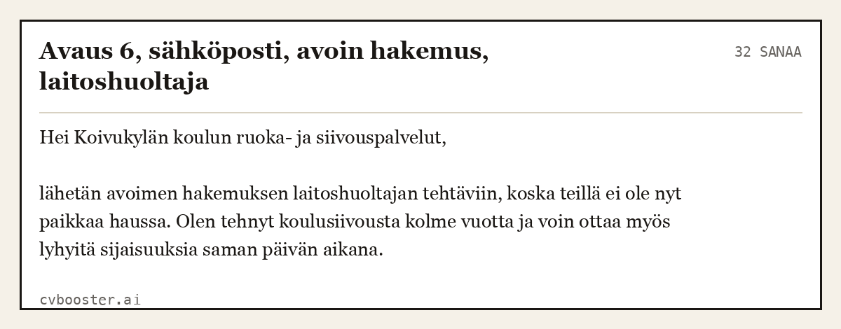 Valmis esimerkki: Avaus 6, sähköposti, avoin hakemus, laitoshuoltaja, 32 sanaa