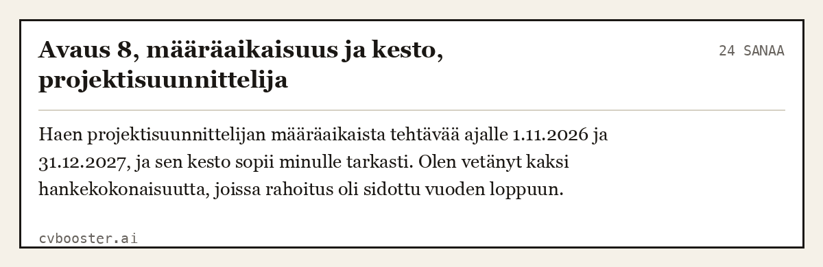Valmis esimerkki: Avaus 8, määräaikaisuus ja kesto, projektisuunnittelija, 24 sanaa