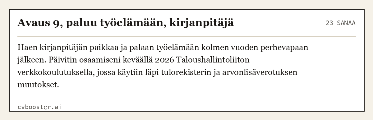 Valmis esimerkki: Avaus 9, paluu työelämään, kirjanpitäjä, 23 sanaa