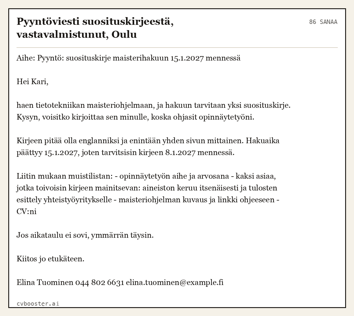 Valmis esimerkki: Pyyntöviesti suosituskirjeestä, vastavalmistunut, Oulu, 86 sanaa