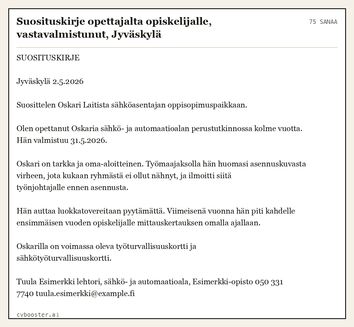 Valmis esimerkki: Suosituskirje opettajalta opiskelijalle, vastavalmistunut, Jyväskylä, 75 sanaa