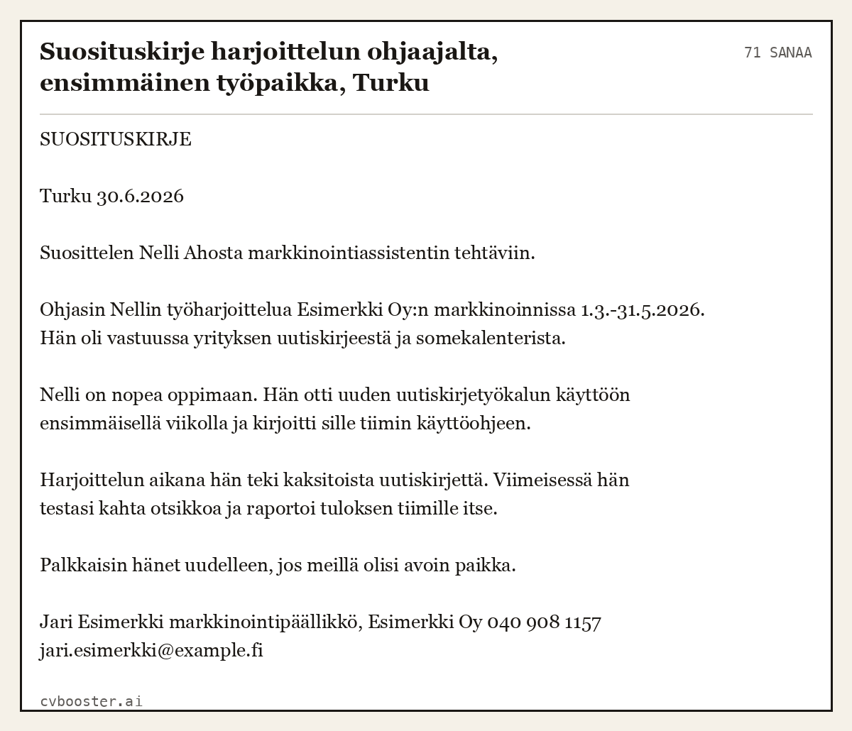 Valmis esimerkki: Suosituskirje harjoittelun ohjaajalta, ensimmäinen työpaikka, Turku, 71 sanaa