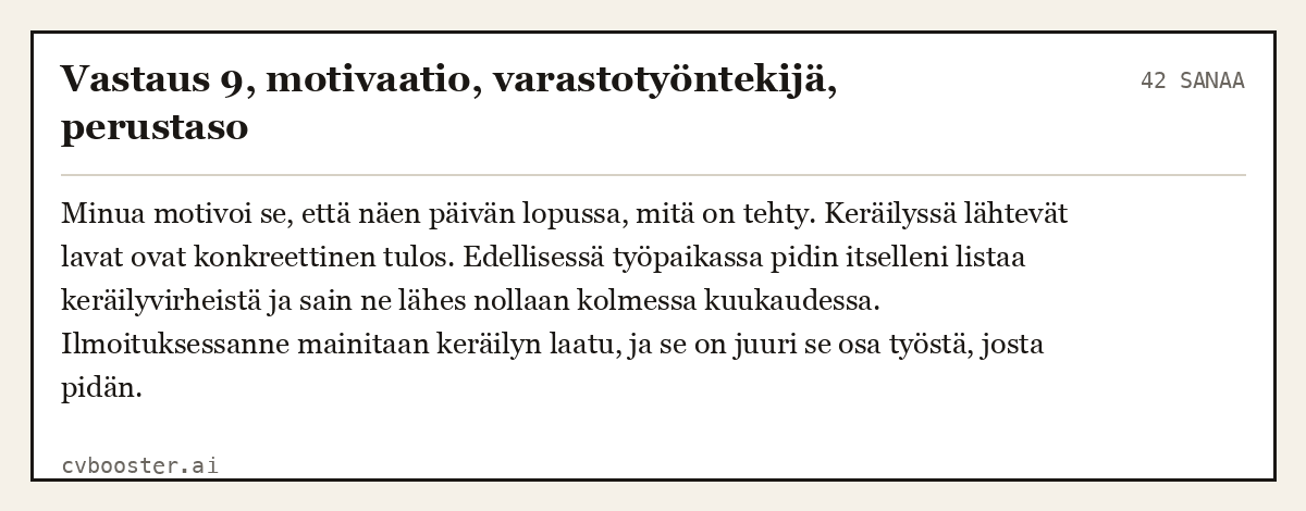 Valmis esimerkki: Vastaus 9, motivaatio, varastotyöntekijä, perustaso, 42 sanaa