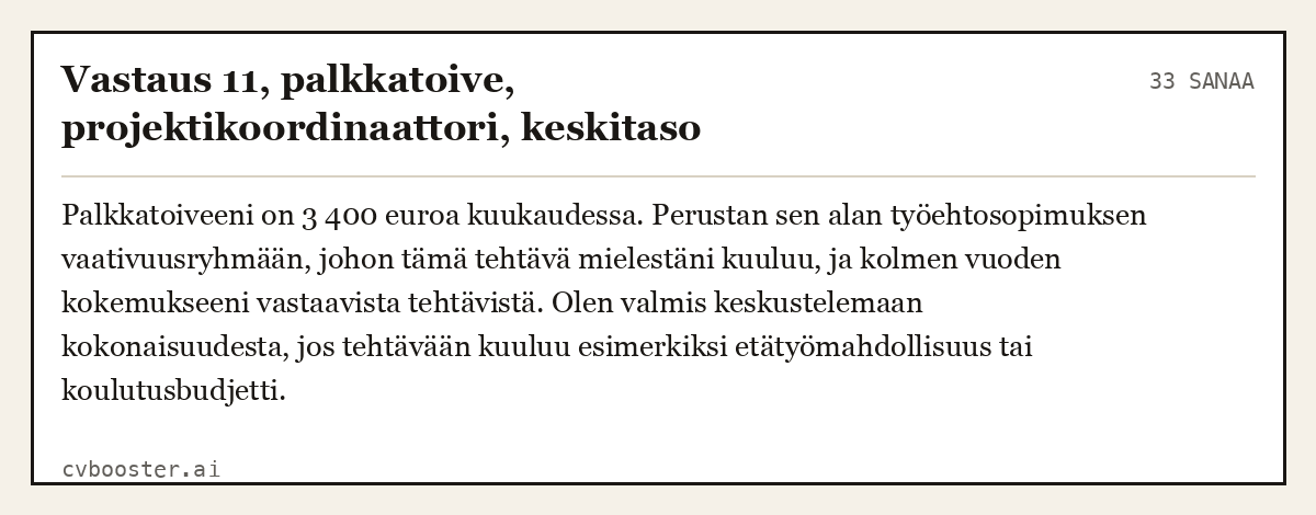 Valmis esimerkki: Vastaus 11, palkkatoive, projektikoordinaattori, keskitaso, 33 sanaa