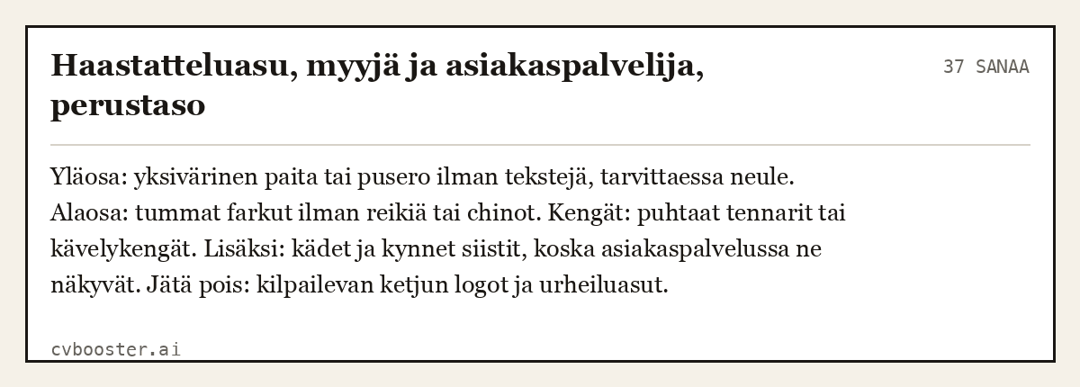 Valmis esimerkki: Haastatteluasu, myyjä ja asiakaspalvelija, perustaso, 37 sanaa