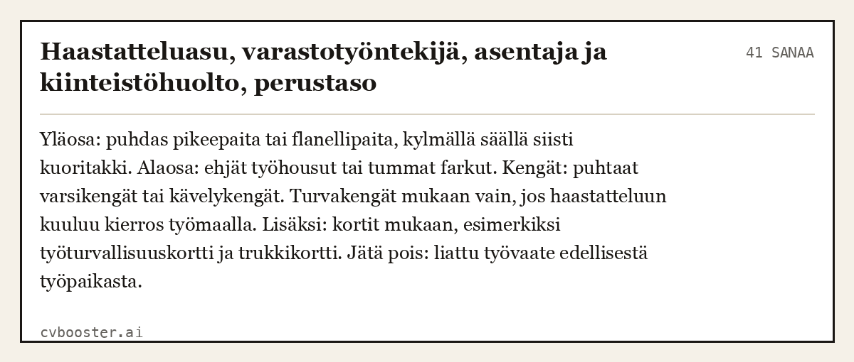 Valmis esimerkki: Haastatteluasu, varastotyöntekijä, asentaja ja kiinteistöhuolto, perustaso, 41 sanaa