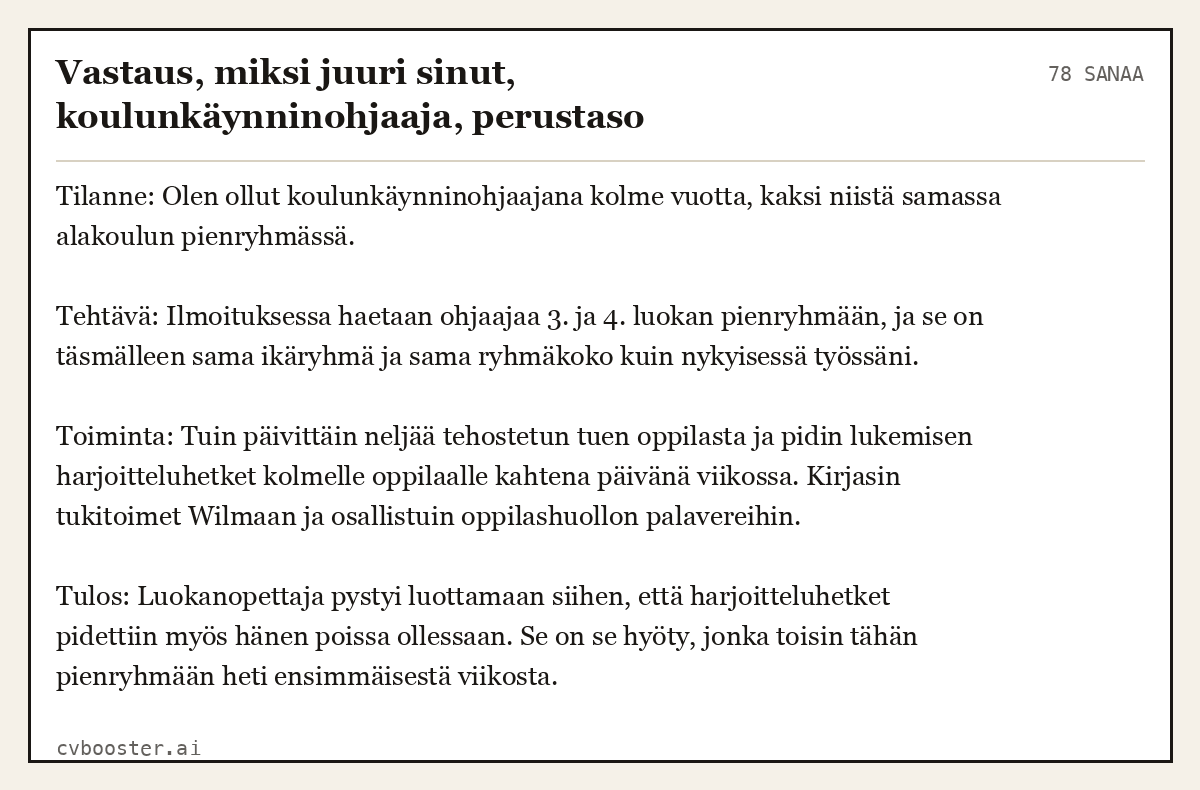 Valmis esimerkki: Vastaus, miksi juuri sinut, koulunkäynninohjaaja, perustaso, 78 sanaa