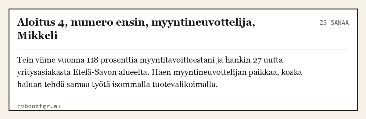 Valmis esimerkki: Aloitus 4, numero ensin, myyntineuvottelija, Mikkeli, 23 sanaa