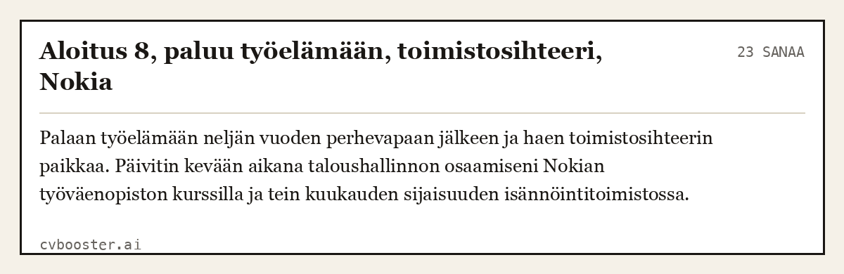 Valmis esimerkki: Aloitus 8, paluu työelämään, toimistosihteeri, Nokia, 23 sanaa