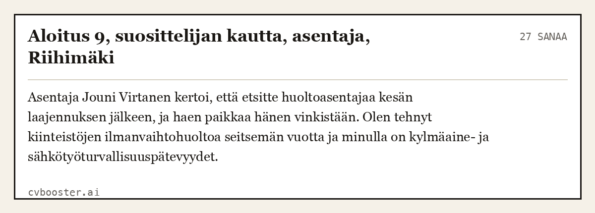 Valmis esimerkki: Aloitus 9, suosittelijan kautta, asentaja, Riihimäki, 27 sanaa