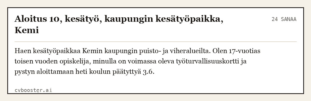 Valmis esimerkki: Aloitus 10, kesätyö, kaupungin kesätyöpaikka, Kemi, 24 sanaa
