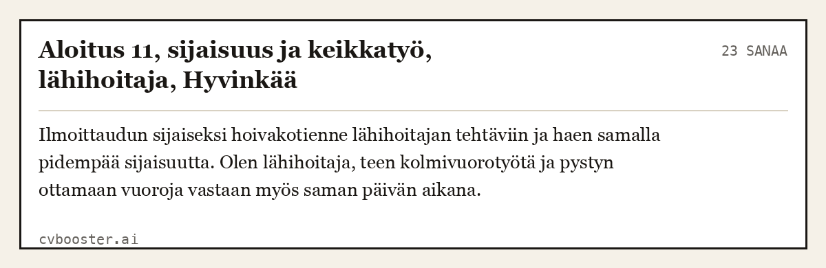 Valmis esimerkki: Aloitus 11, sijaisuus ja keikkatyö, lähihoitaja, Hyvinkää, 23 sanaa