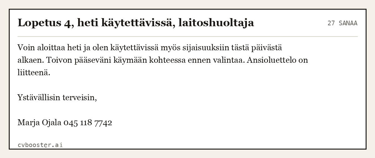 Valmis esimerkki: Lopetus 4, heti käytettävissä, laitoshuoltaja, 27 sanaa