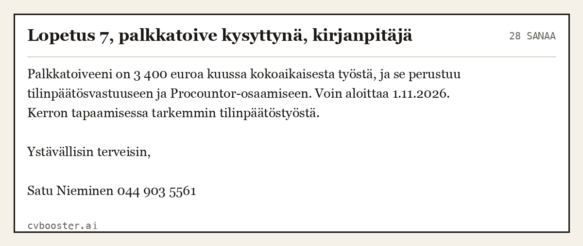 Valmis esimerkki: Lopetus 7, palkkatoive kysyttynä, kirjanpitäjä, 28 sanaa