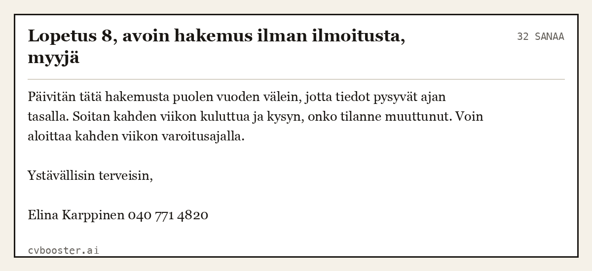 Valmis esimerkki: Lopetus 8, avoin hakemus ilman ilmoitusta, myyjä, 32 sanaa