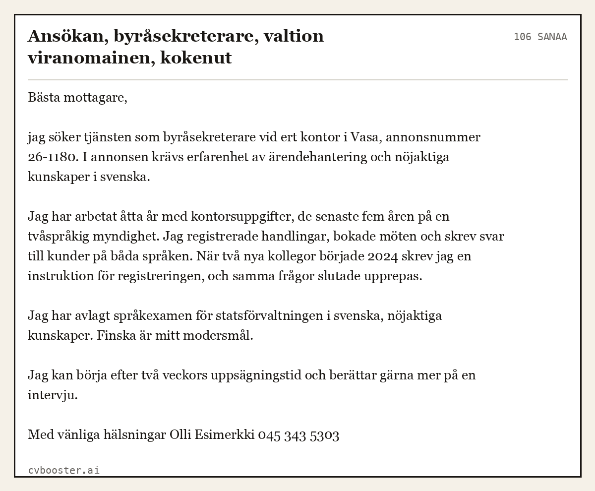Valmis esimerkki: Ansökan, byråsekreterare, valtion viranomainen, kokenut, 106 sanaa