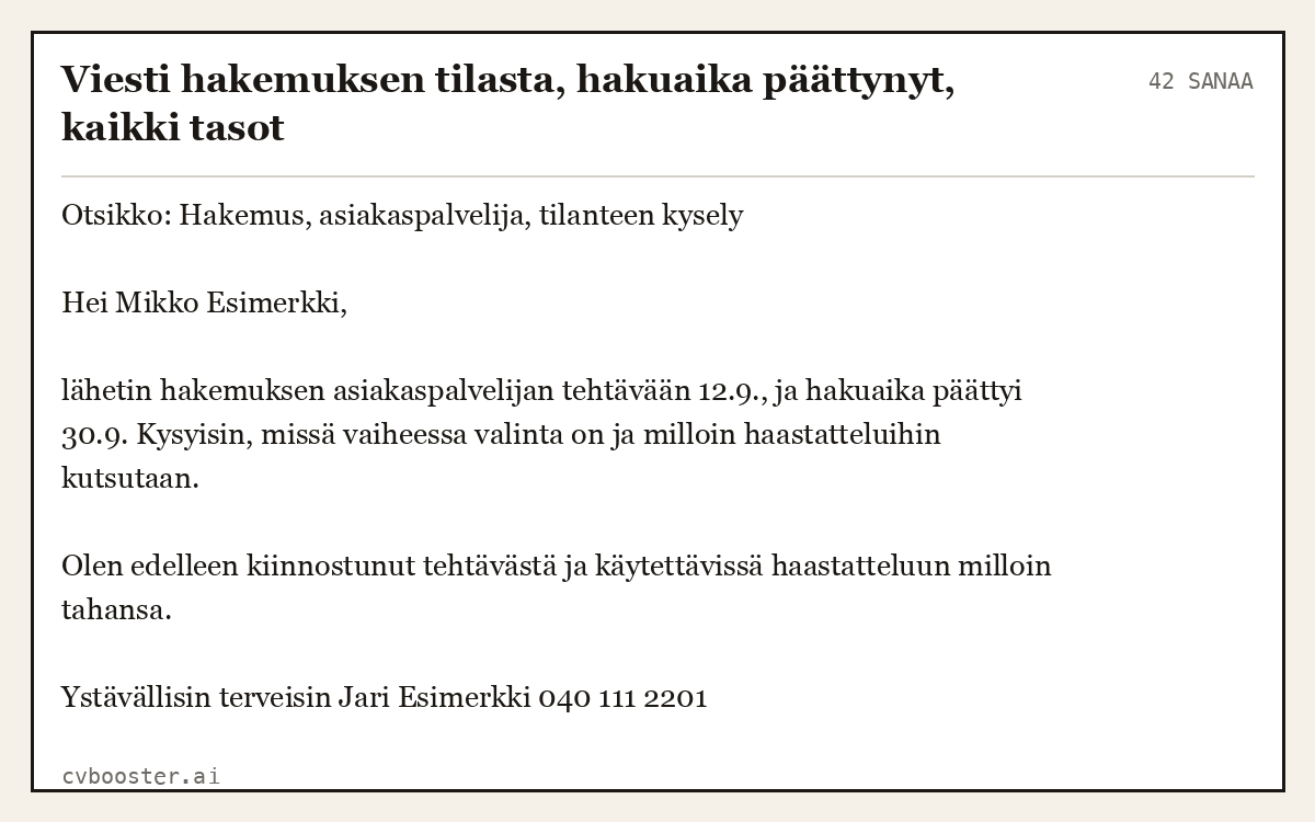 Valmis esimerkki: Viesti hakemuksen tilasta, hakuaika päättynyt, kaikki tasot, 42 sanaa
