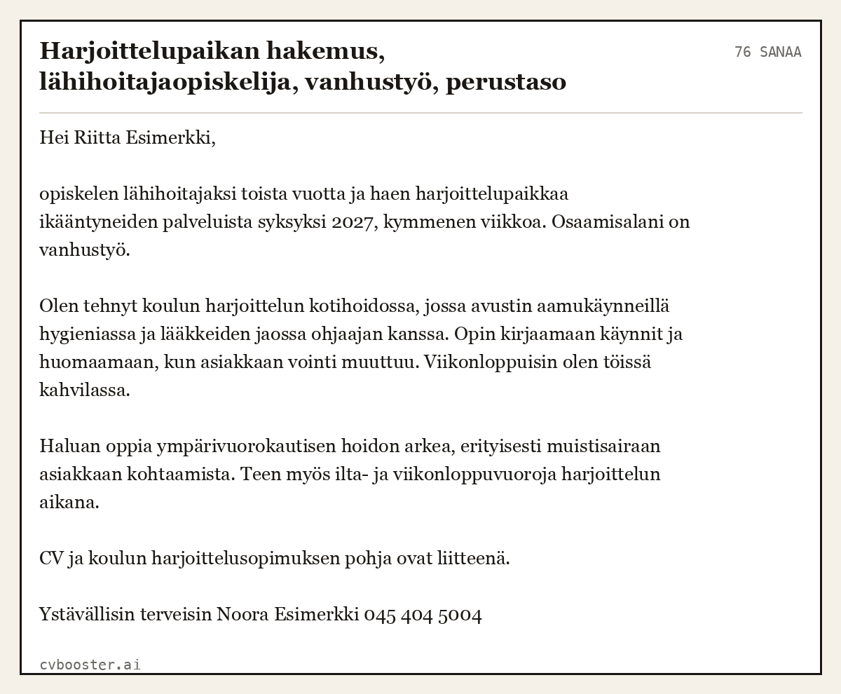 Valmis esimerkki: Harjoittelupaikan hakemus, lähihoitajaopiskelija, vanhustyö, perustaso, 76 sanaa