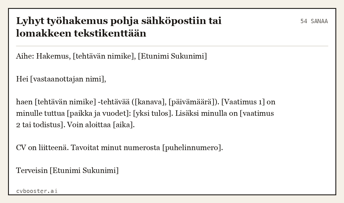 Valmis esimerkki: Lyhyt työhakemus pohja sähköpostiin tai lomakkeen tekstikenttään, 54 sanaa