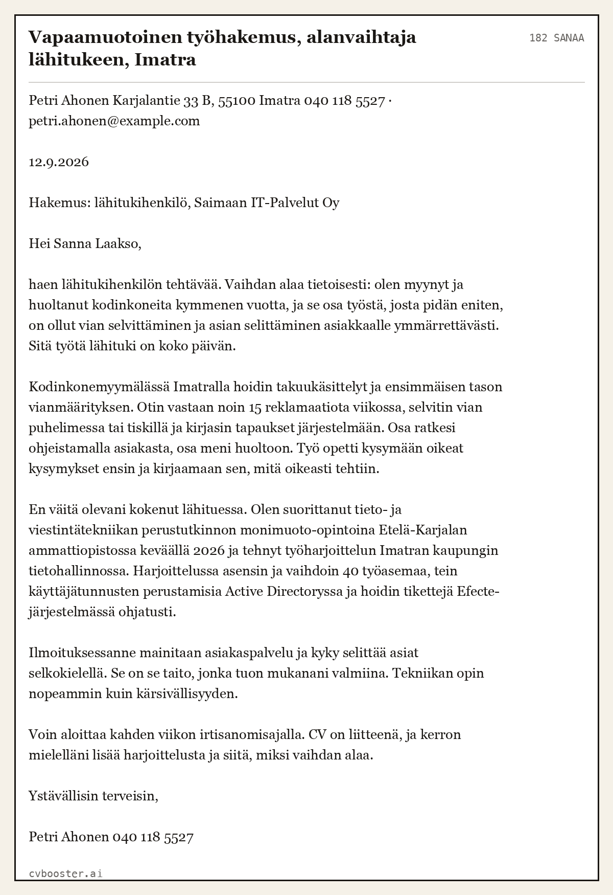 Valmis esimerkki: Vapaamuotoinen työhakemus, alanvaihtaja lähitukeen, Imatra, 182 sanaa