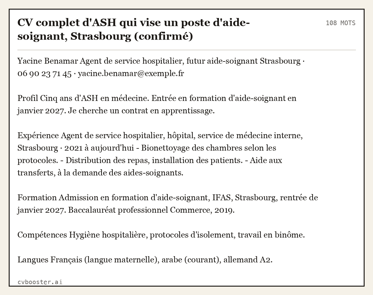 Exemple complet: CV complet d'ASH qui vise un poste d'aide-soignant, Strasbourg (confirmé), 108 mots