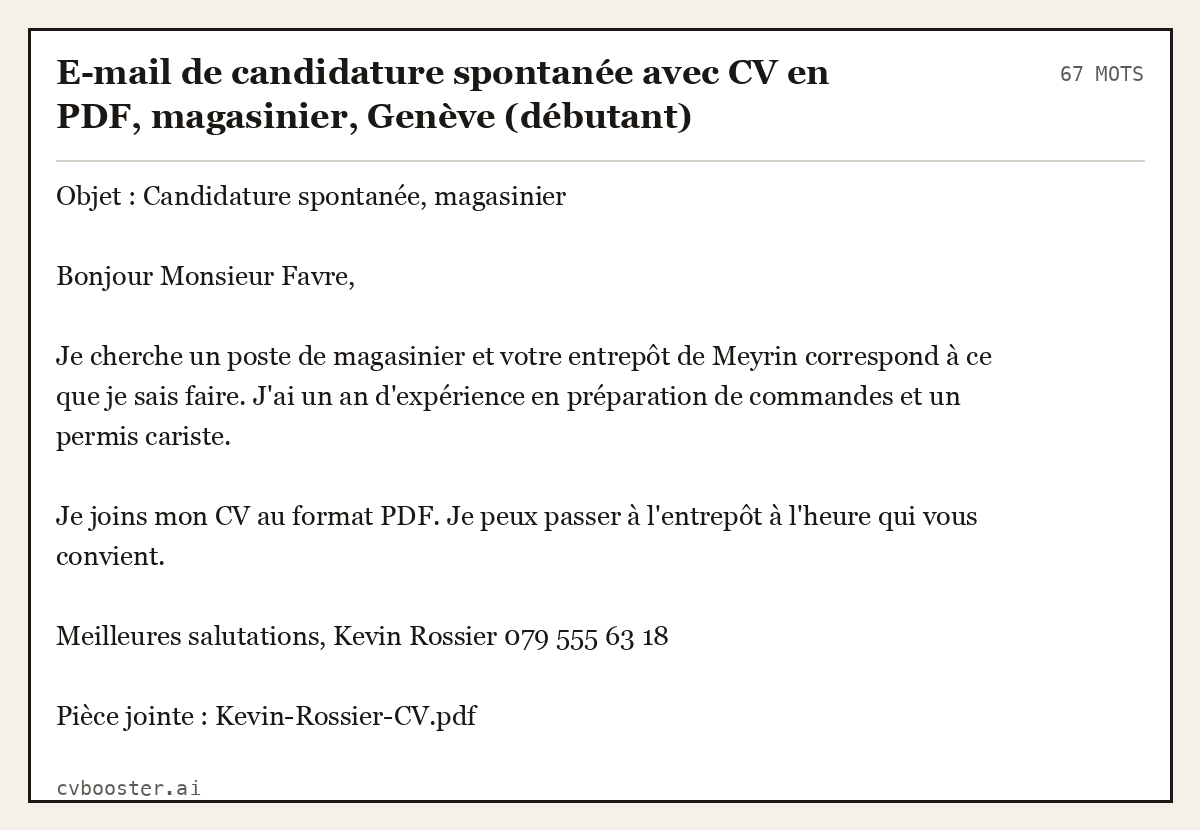 Exemple complet: E-mail de candidature spontanée avec CV en PDF, magasinier, Genève (débutant), 67 mots