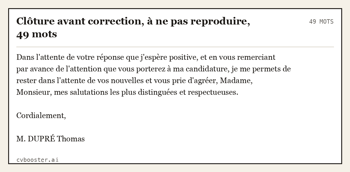 Exemple complet: Clôture avant correction, à ne pas reproduire, 49 mots, 49 mots