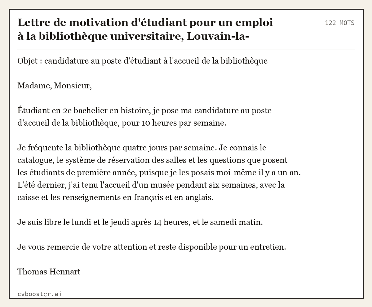 Exemple complet: Lettre de motivation d'étudiant pour un emploi à la bibliothèque universitaire, Louvain-la-Neuve, 122 mots