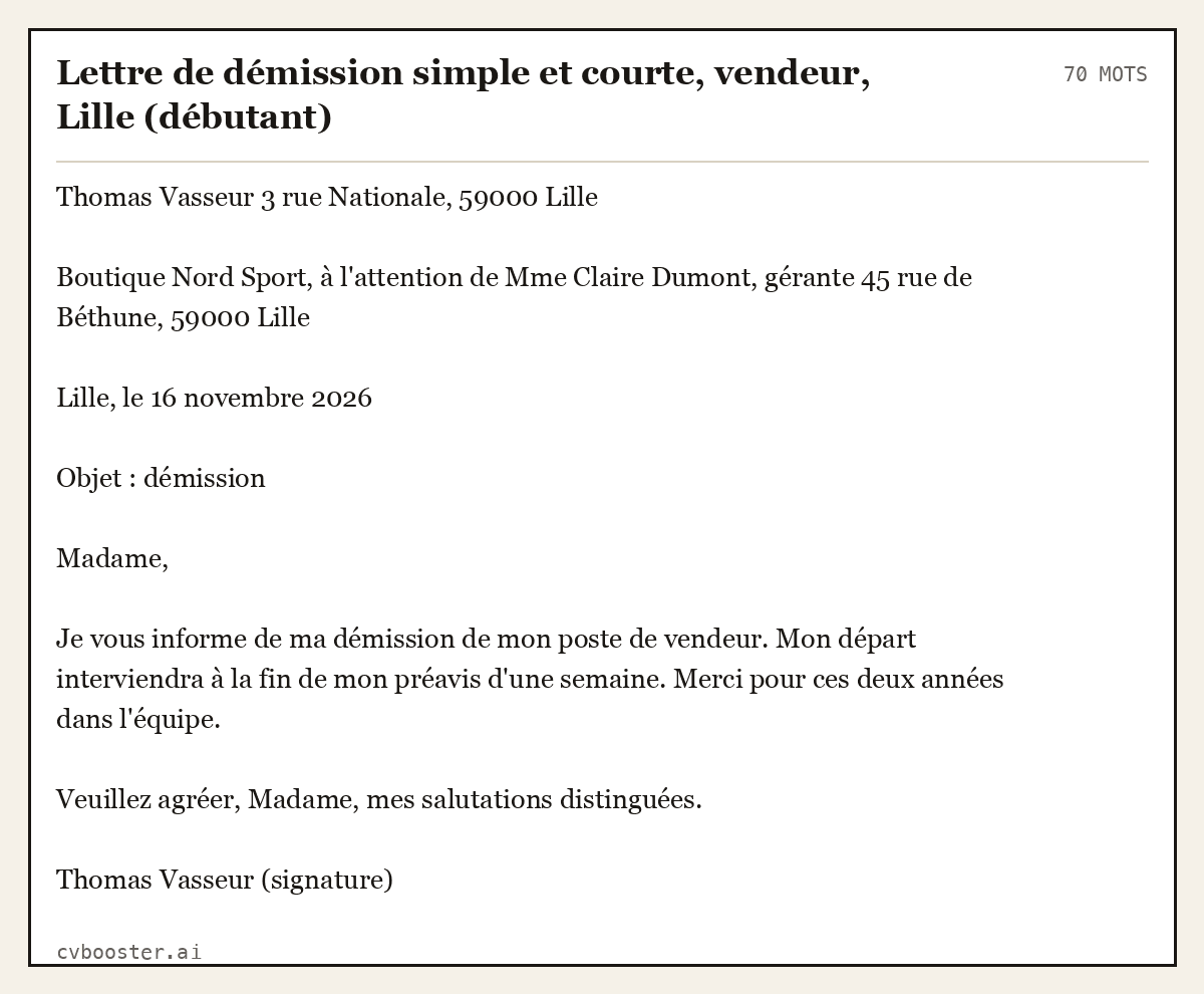 Exemple complet: Lettre de démission simple et courte, vendeur, Lille (débutant), 70 mots