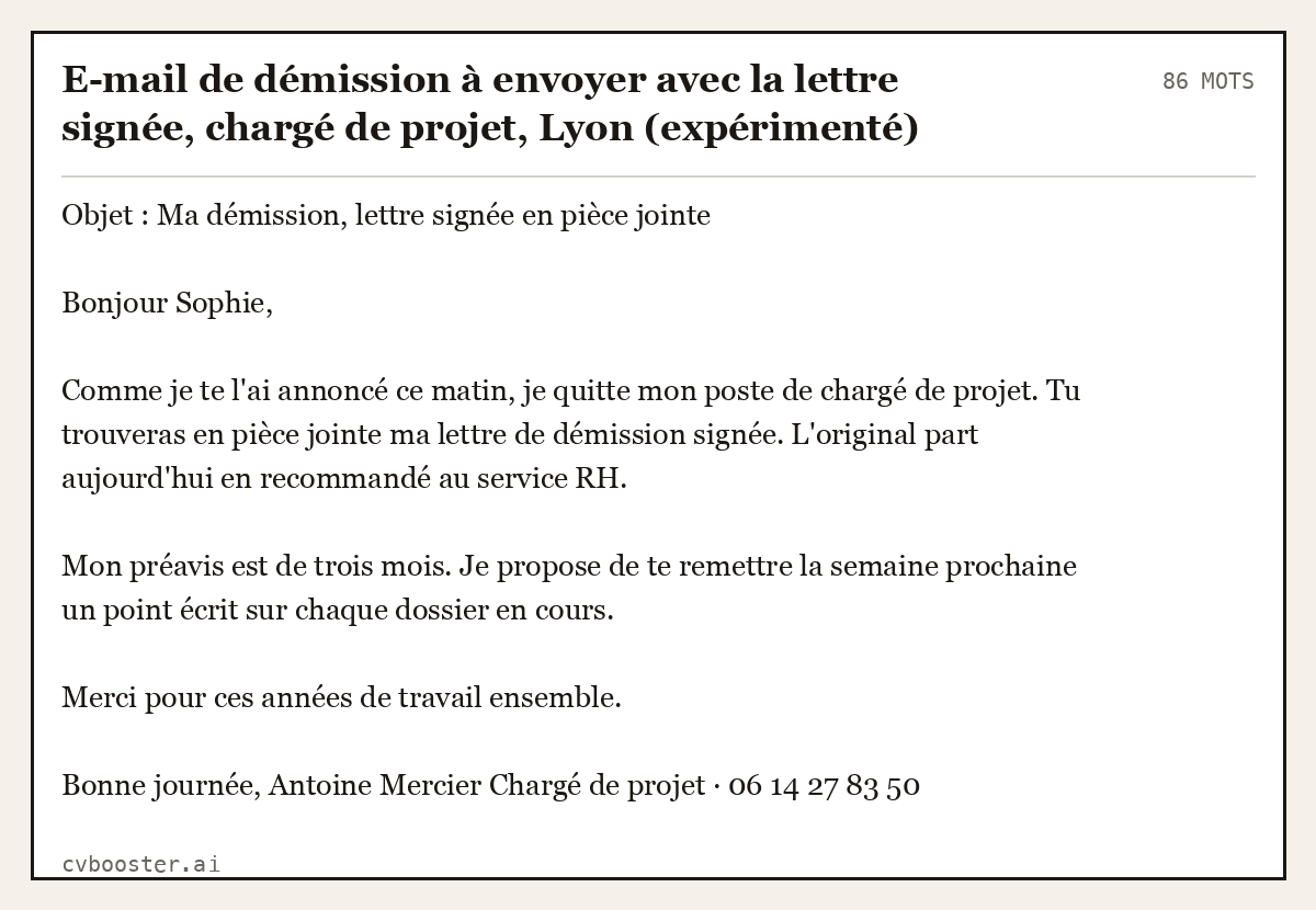 Exemple complet: E-mail de démission à envoyer avec la lettre signée, chargé de projet, Lyon (expérimenté), 86 mots