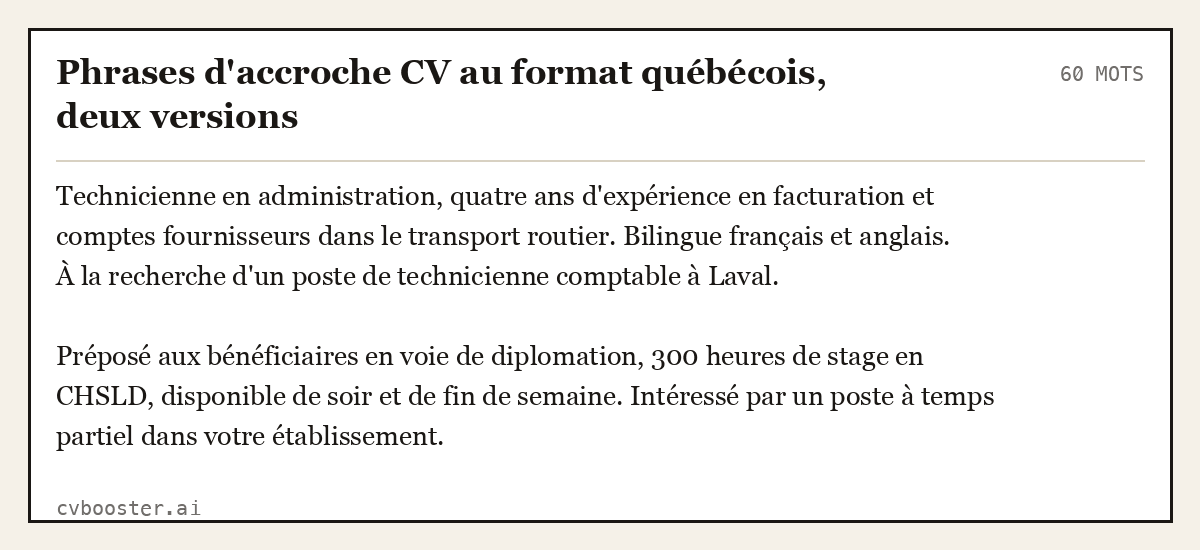 Exemple complet: Phrases d'accroche CV au format québécois, deux versions, 60 mots
