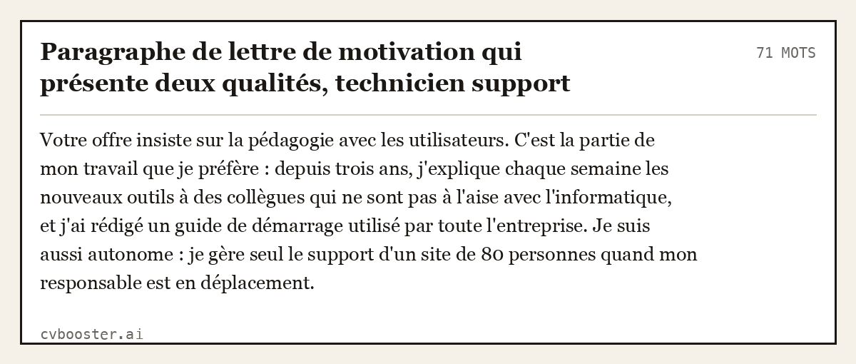 Exemple complet: Paragraphe de lettre de motivation qui présente deux qualités, technicien support, 71 mots